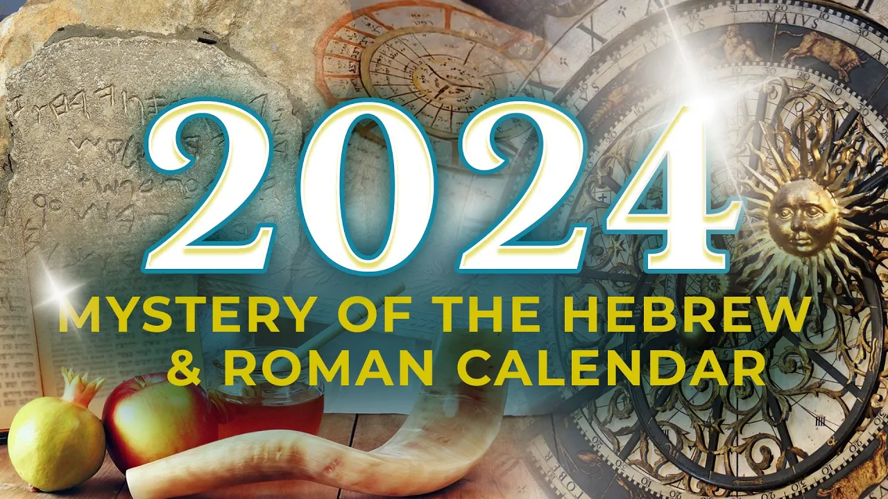 2024 The Mystery of the Hebrew & Roman Calendar