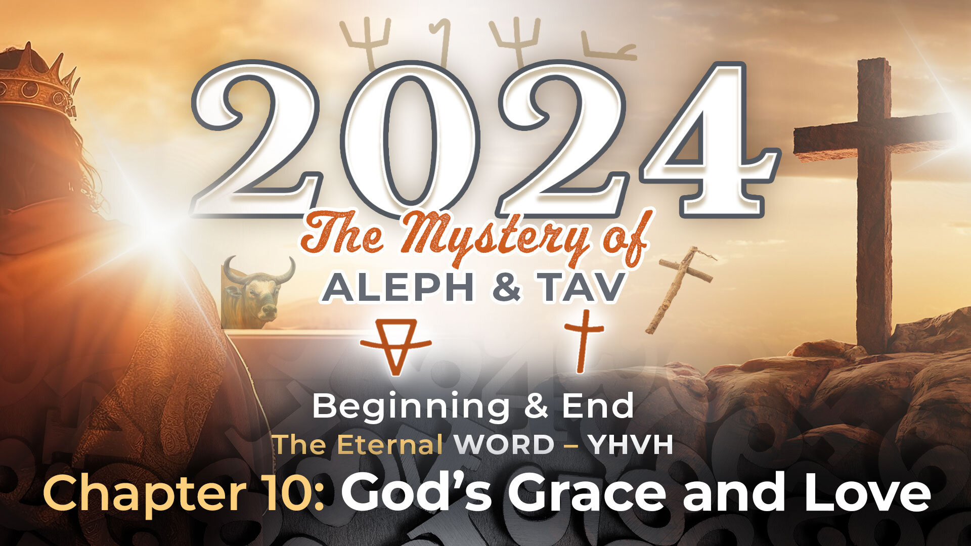 2024 YHVH Chapter 10 - God's Grace and Love