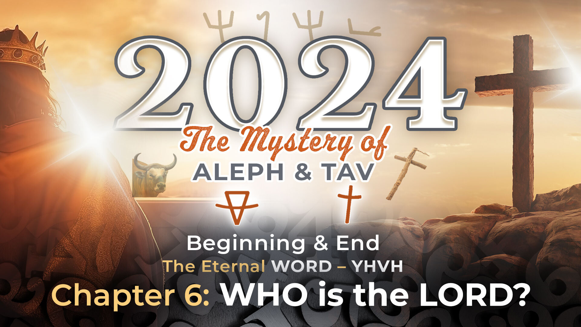 2024 YHVH Chapter 6 - Who is the LORD?