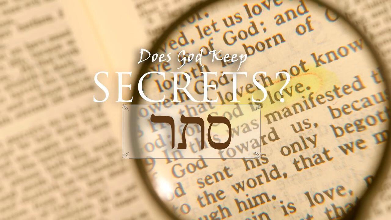 Does God Keep Secrets from His Children