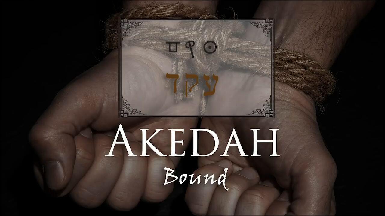 Hebrew Study - Akedah, the Binding of Isaac