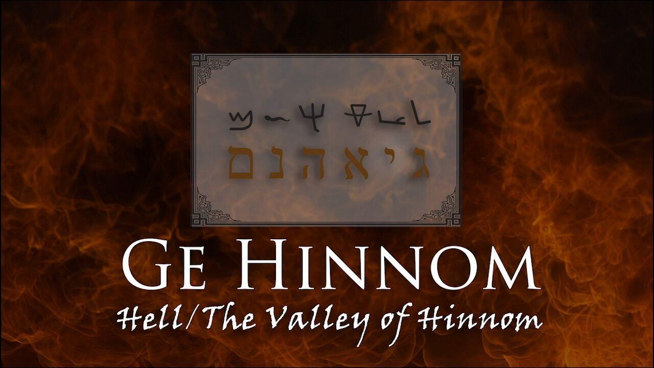 Hebrew Study - Hell, Ge-Hinnom_Gehenna