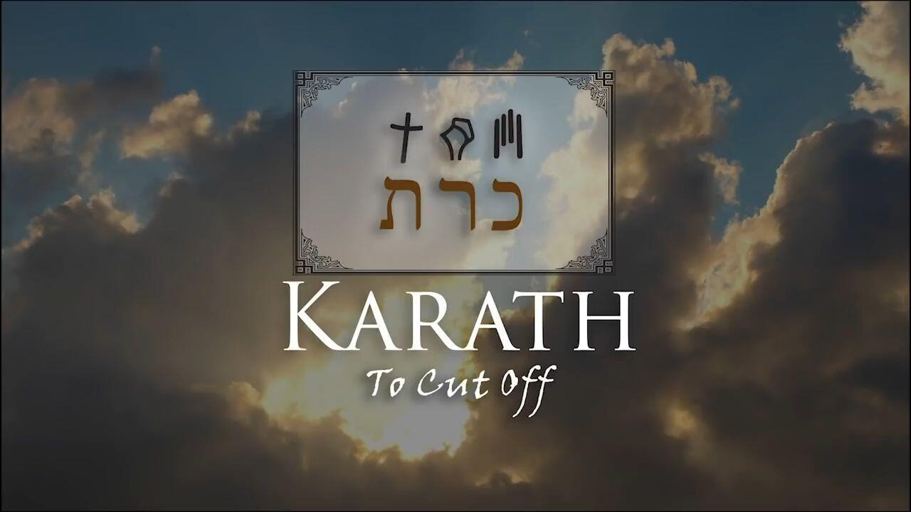 Hebrew Study - Karath - To Cut Off