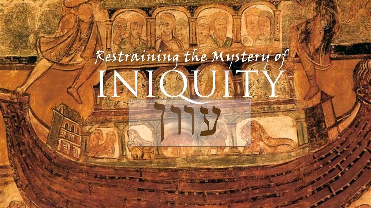 Hebrew Study - Restraining the Mystery of Iniquity