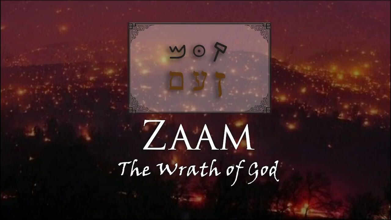 Hebrew Study - Zaam - The Wrath of God